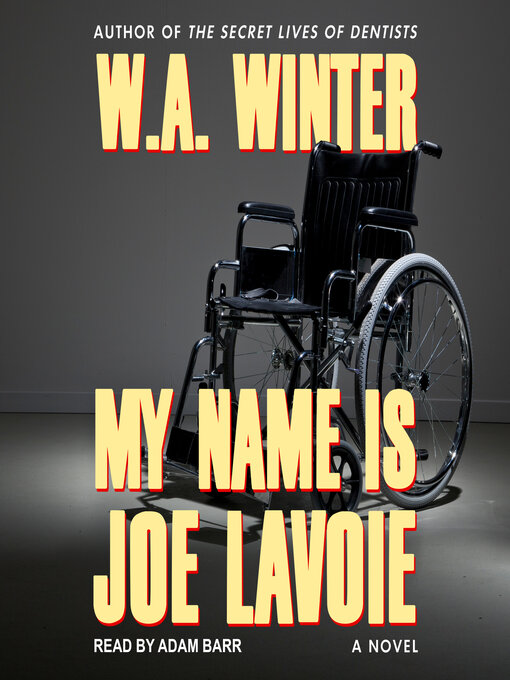 Title details for My Name is Joe LaVoie by W.A. Winter - Available